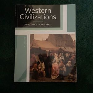 Western Civilizations by Joshua Cole and Carol Symes
